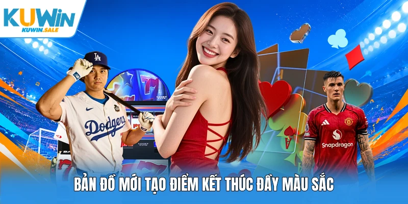 Bản đồ mới tạo điểm kết thúc đầy màu sắc