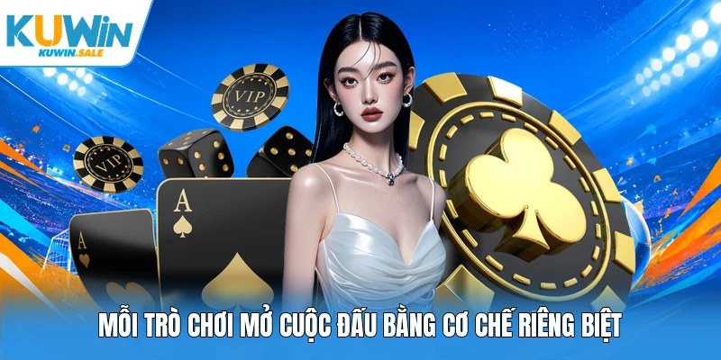 Mỗi trò chơi mở cuộc đấu bằng cơ chế riêng biệt